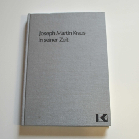 Joseph Martin Kraus in seiner Zeit
