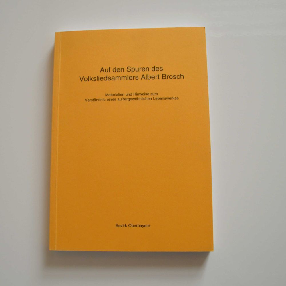 Auf den Spuren des Volksliedsammlers Albert Brosch